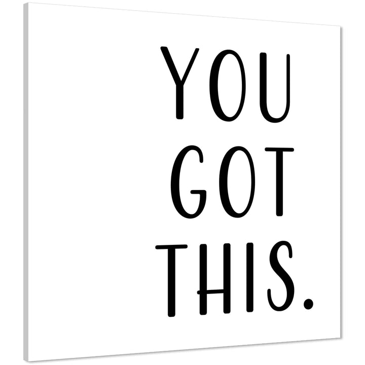 You Got This Quote Word Art - Typography Canvas Print Black and White - 1s1163S