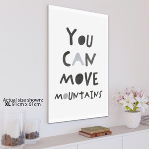 You Can Move Mountains Quote Word Art - Typography Canvas Print Grey