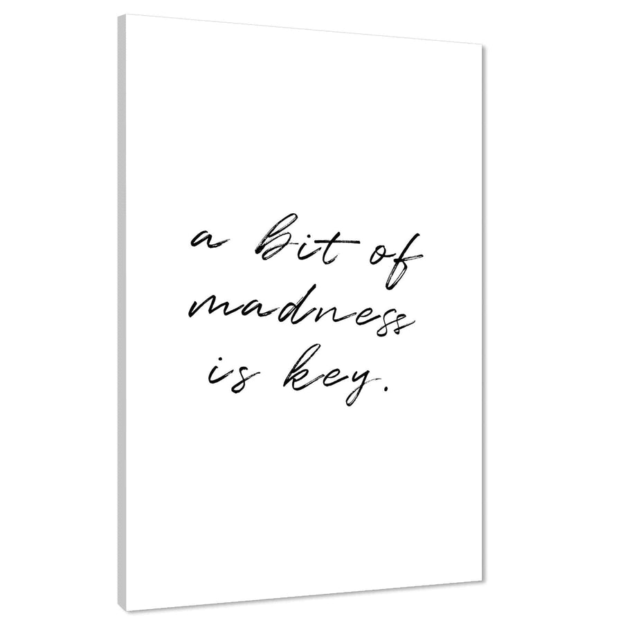 A bit of Madness Quote Word Art - Typography Canvas Print Black and White