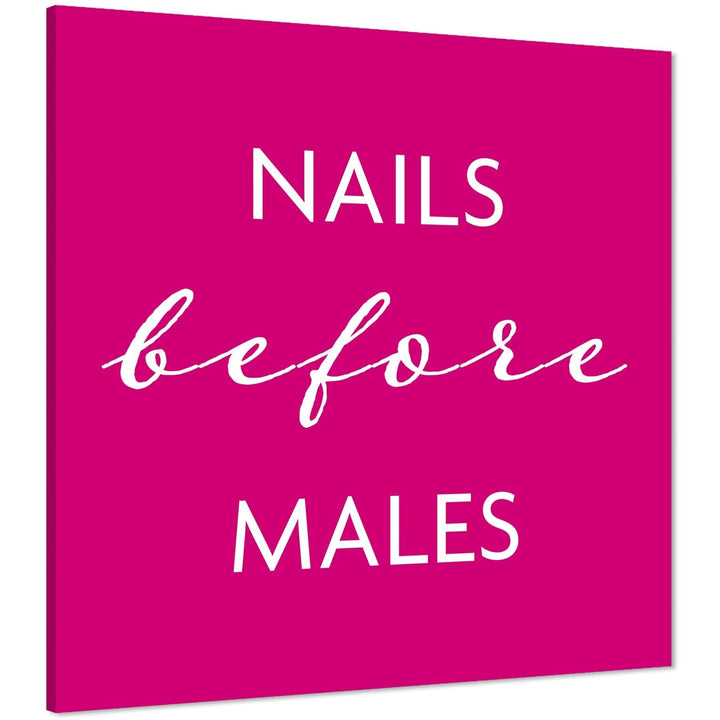 Nails Before Males Quote Word Art - Typography Canvas Print Hot Pink White - 1s1550S