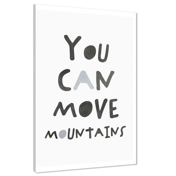 You Can Move Mountains Quote Word Art - Typography Canvas Print Grey - 1RP1529M