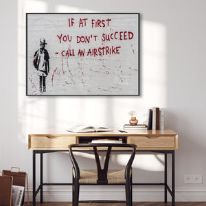 Large Banksy Framed Canvas Art Print - If At First You Don't Succeed – Call An Airstrike