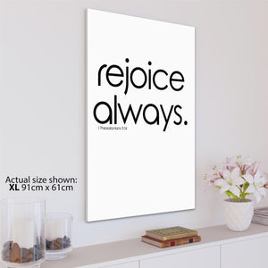 Rejoice Always Bible Quote Canvas Art Prints Black and White