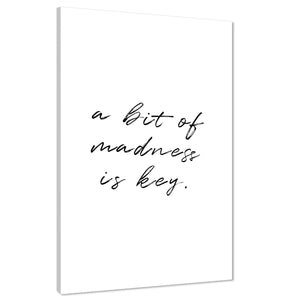 A bit of Madness Quote Word Art - Typography Canvas Print Black and White