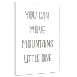 You Can Move Mountains Quote Childrens - Nursery Canvas Art Pictures Black Blue