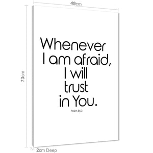 Whenever Im Afraid Bible Quote Canvas Art Prints  Black and White
