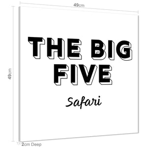 The Big Five Safri Quote Canvas Wall Art Picture - Black and White