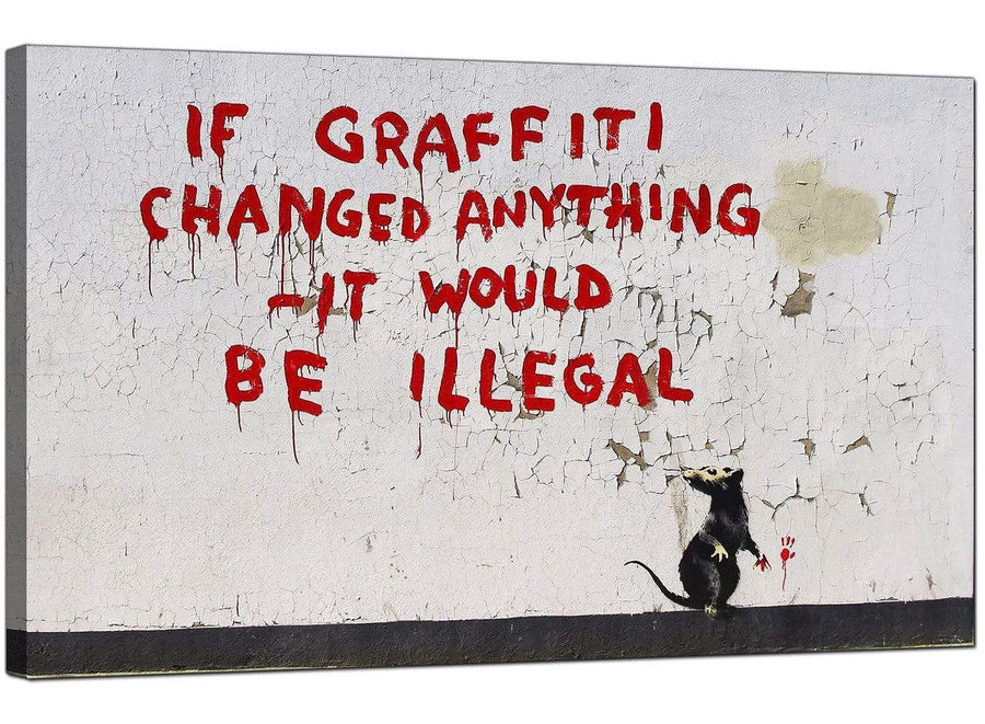 Banksy Canvas Pictures - Graffiti Rat If Graffiti Changed Anything it Would Be Illegal - Urban Art